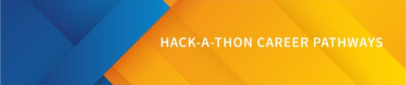 Hack-A-Thon Career Pathways