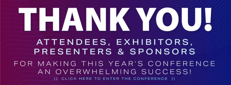 Thank You for making this year's conference an overwhelming success!